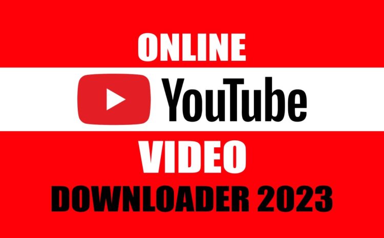 Online Youtube Video Downloader 2023